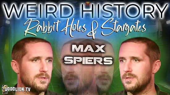 Weird History 3: Rabbit Holes, Stargates, & Max Spiers
